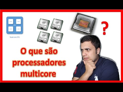 Vídeo: Processadores Multi-core: Como Funcionam
