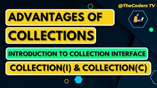 #3  Advantage of using Collection | Collection interface & Collections class | #collections