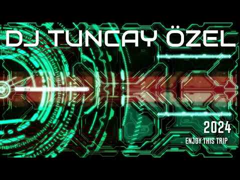 DJ TUNCAY ÖZEL - Patlamalık Şarkılar 2024 Enjoy This Trip