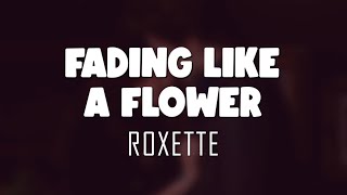 Roxette  Fading Like A Flower s  Vietsub