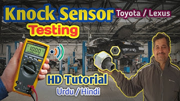 How to test knock sensor || Lexus / Toyota || hd tutorial Urdu / Hindi