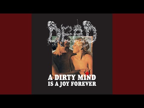 A Dirty Mind Is A Joy Forever artwork