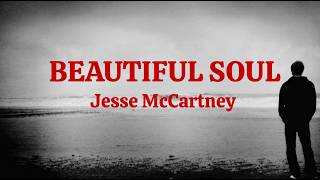 Download lagu Beautiful Soul - Jesse McCartney (Video Lyrics)