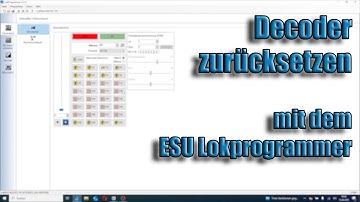 Decoder zurücksetzen mit dem ESU Lokprogrammer