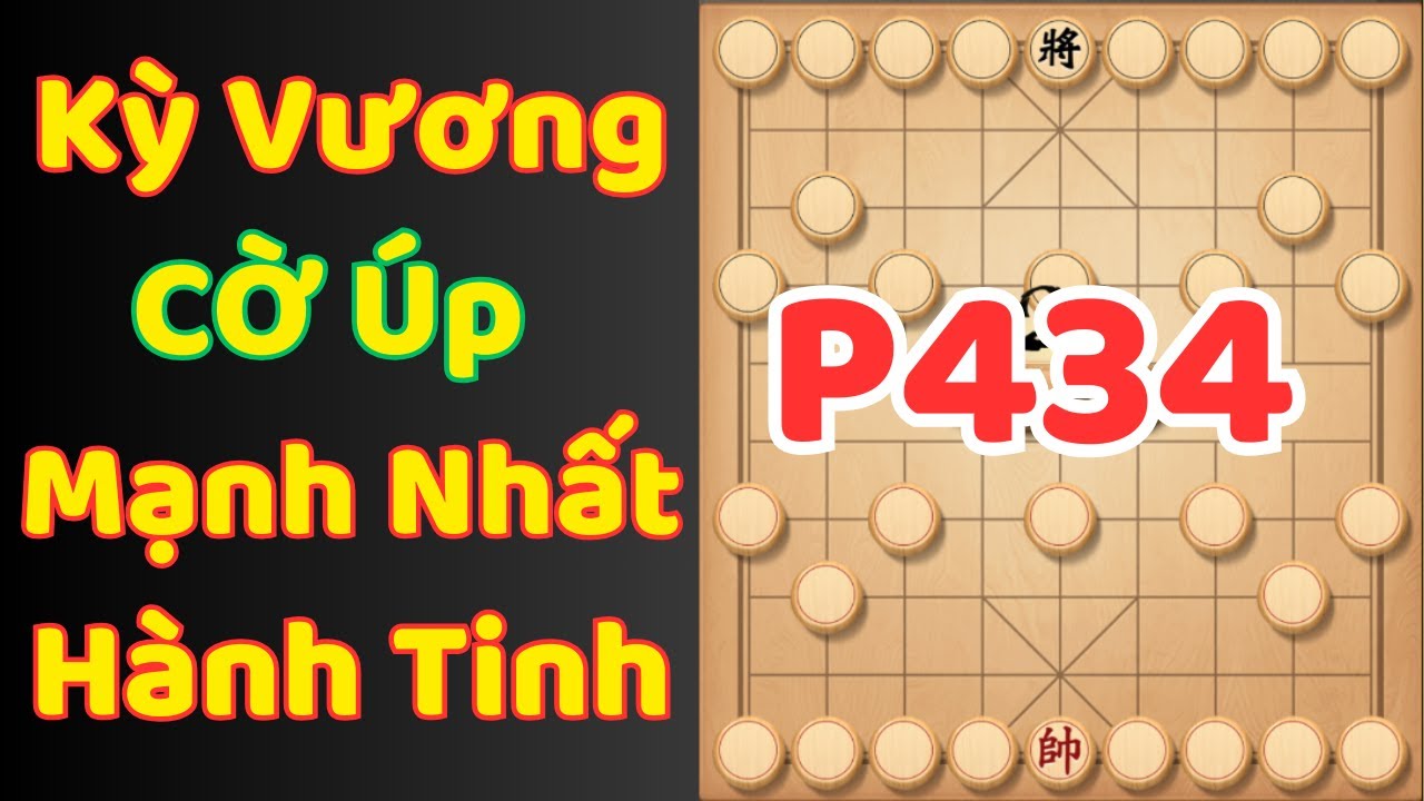 (Cờ Úp) Chọn Lọc Những Kỳ Vương Cờ Úp Mạnh Nhất Hành Tinh P434