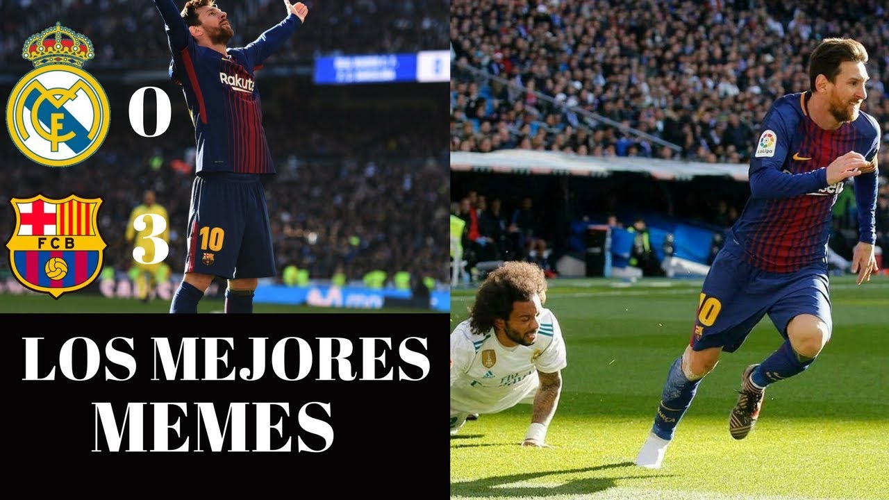 Real Madrid Vs Fc Barcelona Los Mejores Memes Del Clasico Espaol Del 23 12 2017 Youtube