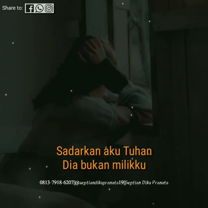 Story Wa Lirik Lagu Hapus Aku (Yakinkan Aku Tuhan Dia Bukan Milikku) Terbaru