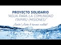 Proyecto Solidario &quot;Agua para la Comunidad Itapirú (Misiones, Argentina)&quot;.