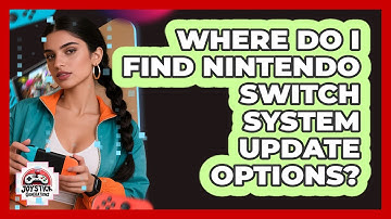 Where Do I Find Nintendo Switch System Update Options?
