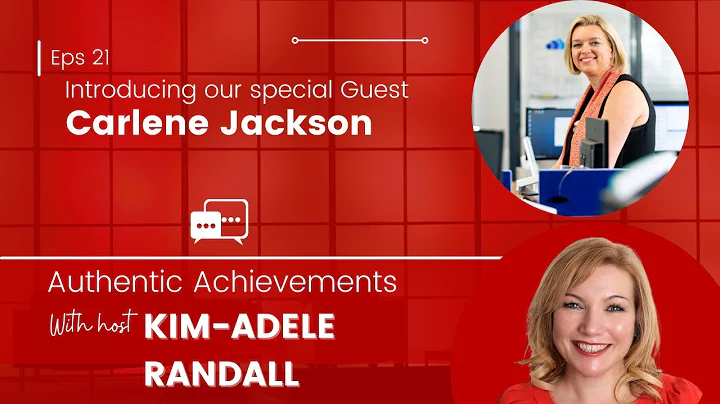 Authentic Achievements with Special Guest Carlene ...