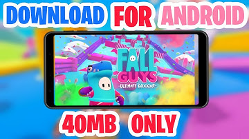 DOWNLOAD FALL GUYS FOR ANDROID | 40MB ONLY | FALL DUDE