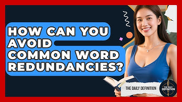 How Can You Avoid Common Word Redundancies? - The Daily Definition