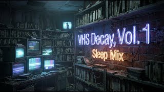 VHS Decay, Vol. 1 | 45 Min Hauntwave VHS Mix [432Hz]