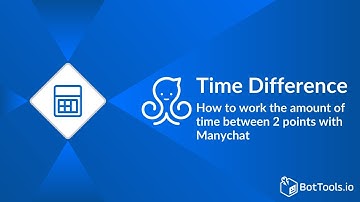 Time Difference Tool From Bot Tools Made For Manychat