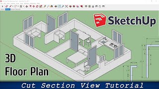 3D Floor Plan in Sketchup with Cut Section View