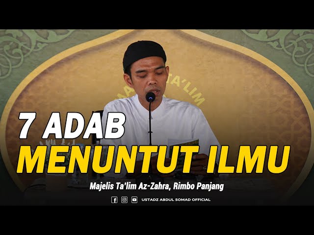 7 ADAB MENUNTUT ILMU - Pengajian Majlis Ta'lim Az-Zahra | Ustadz Abdul Somad, Lc., MA class=