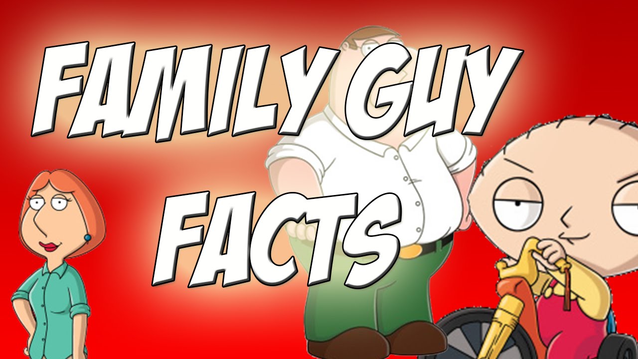 FAMILY GUY FACTS Pt 1 YouTube family-guy-facts-pt-1-youtube