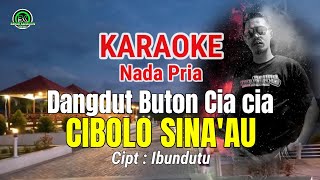 Karaoke Lagu Buton Cia Cia ' CIBOLO SINA'AU ' Nada Pria
