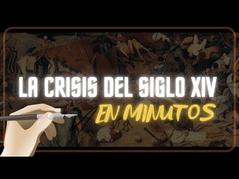 LA CRISIS DEL SIGLO XIV (Final de la edad media) en minutos