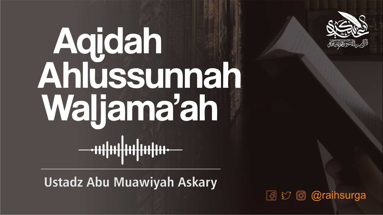 AQIDAH AHLUSSUNNAH WALJAMA'AH - Episode 34 || Al-Ustadz Abu Mu'awiyah Askary حفظہ الله تعالى
