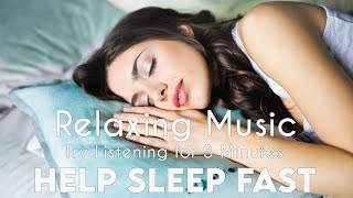 Best Relaxing Music For Sleeping And Deep Relaxation, Relaxing Piano Music, Fall Sleep Fast