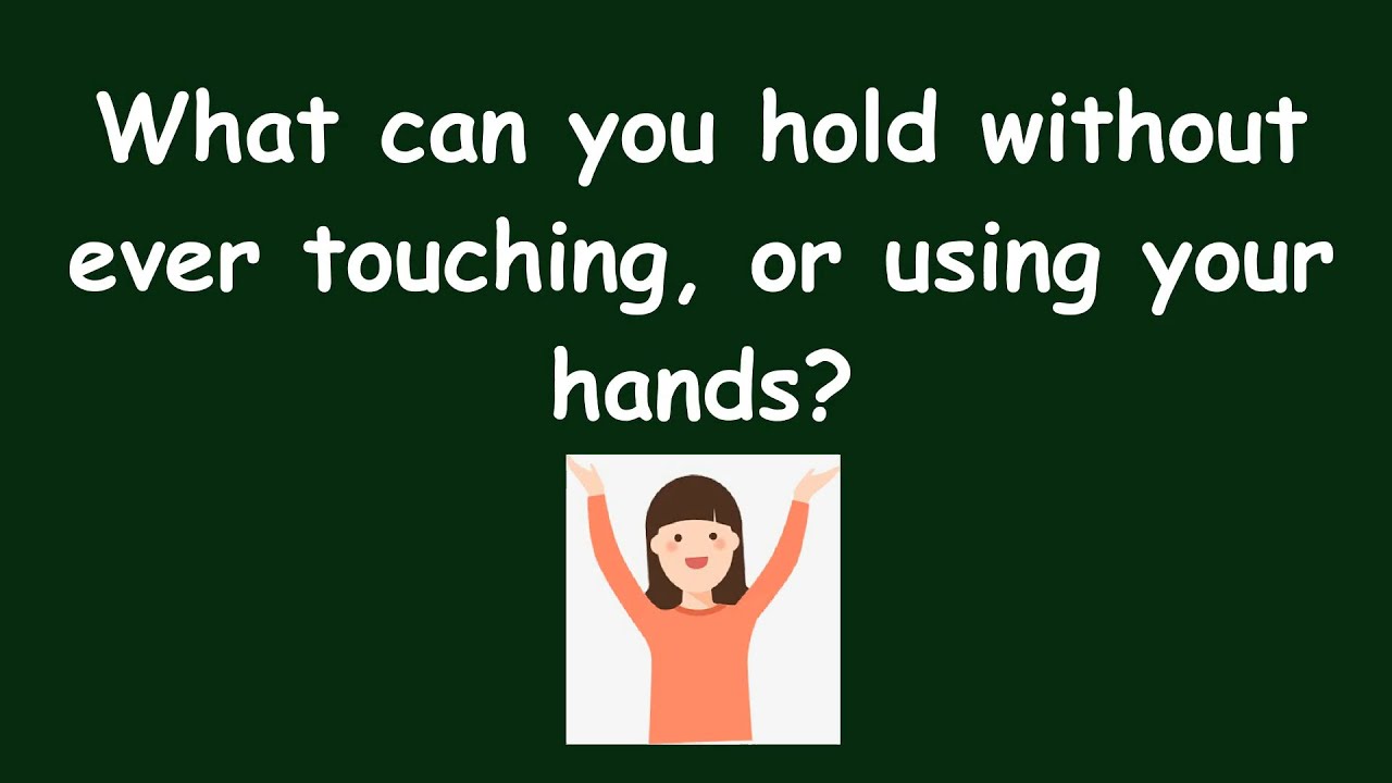 What Hands Can Hold