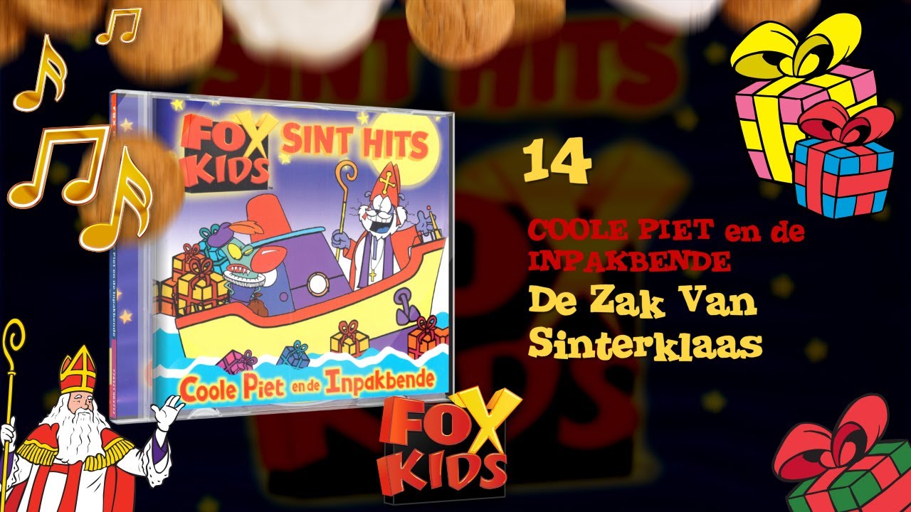 LIED: DE ZAK VAN SINTERKLAAS - COOLE PIET EN DE INPAKBENDE (2002) • CD Fox Kids Sint Hits