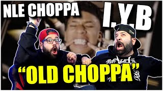 WE WENT CHOPPA ON THIS BEAT!! NLE Choppa - I.Y.B. (Official Music Video) “OLD CHOPPA” | REACTION!!