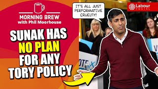 Sunak Has No Plan for His Cruel Policies | Morning Brew with Phil Moorhouse