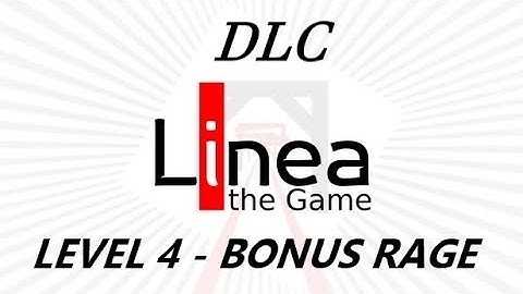Linea the Game DLC - BROKEN CHIPTUNES | Level 4 -BONUS RAGE (?)