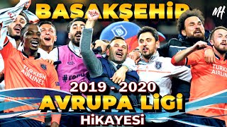 2019 - 2020 Başakşehir Avrupa Ligi Hikayesi