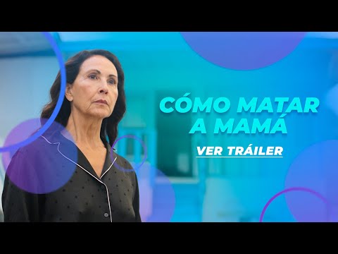 CÓMO MATAR A MAMÁ | TRÁILER OFICIAL