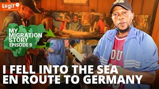 My Migration Story: I fell into the sea on my way to Germany - survivor| Legit TV