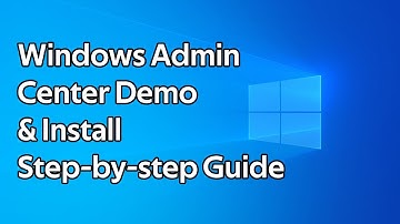 How to install Windows Admin Center step by step guide (Windows Server 2022)
