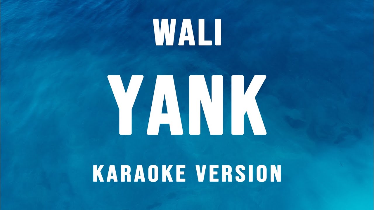 Yank - Wali (Karaoke)
