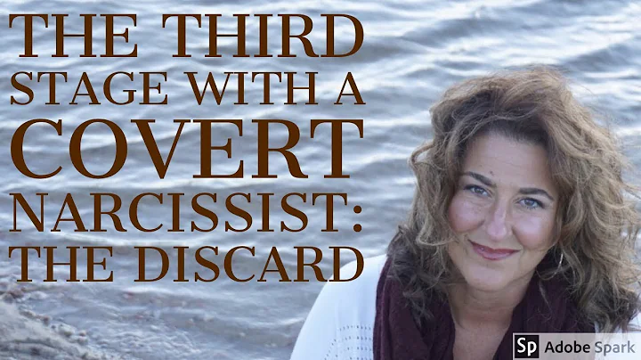 The Third Stage With a Covert Narcissist: The Disc...