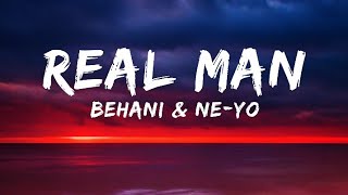 Behani & Ne-Yo - Real Man [Lyrics]