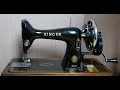 Singer 99K - Servicing and Overview