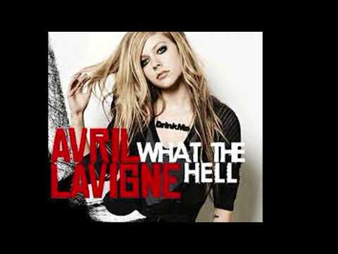 Avril Lavigne - What The Hell (Audio & 1 hour version)