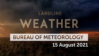 Weekly weather from the Bureau of Meteorology: Sunday 15 August, 2021