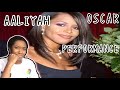 AALIYAH - Journey To The Past OSCARS LIVE | Reaction