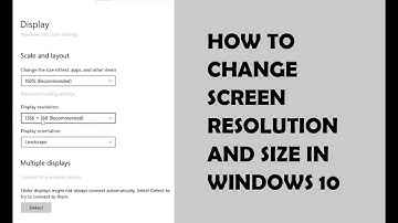 How to Change Screen Resolution and Size in Windows 10 - Easy Method