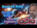 Bood Ali Bood Qasida ब द अल ब द بود علی بود قصیده Lyrics And Translation Ismaili Qasida Bood Ali Bood Qasida ब द अल ब द بود علی بود قصیده Lyrics And Translation Ismaili Qasida