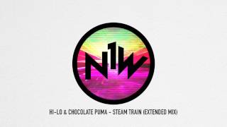 Hi-Lo & Chocolate Puma - Steam Train (Extended Mix)