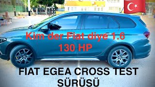 Fiat Egea Cross Vagon 1.6 Dizel 130 Hp Test Sürüşü.fiat Toyota Ford Alfa Romeo Karışımı Araç.