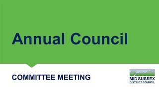 This is an annual meeting of the Mid Sussex District Council held on 24 May 2023. The agenda for...