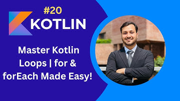 🔁 Kotlin for & forEach Loops Explained with Practical Examples | Complete Guide to Loops