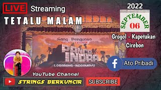 LIVE TETALU MALAM SANDIWARA PANCA INDRA ll GROGOL - KAPETAKAN - CIREBON ll Selasa, 6 September 2022