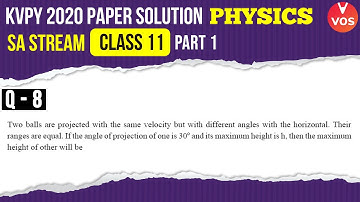 KVPY 2020 Paper Solution | Q.8 | KVPY Physics Part 1 | SA Stream | Class 11 | KVPY Exam | Vedantu