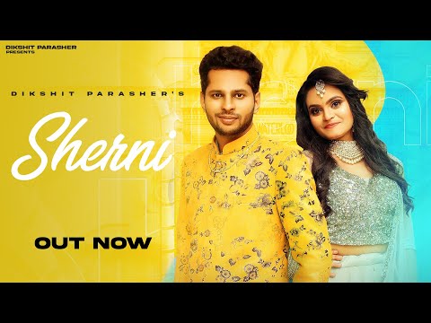 SHERNI : Dikshit Parasher | Monika Parasher | New Haryanvi Songs Haryanavi 2021